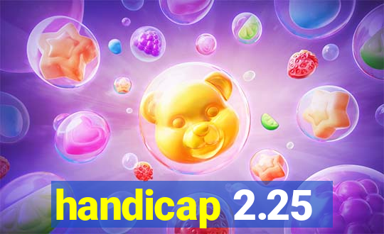 handicap 2.25